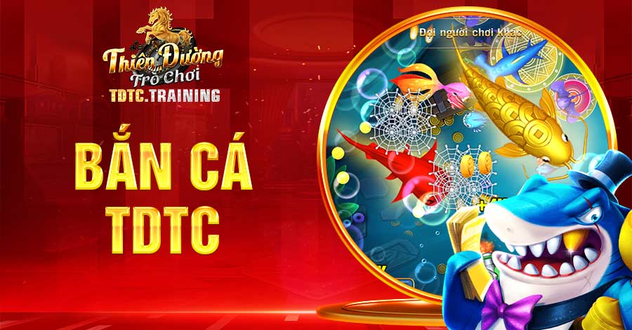 Trải nghiệm trò chơi Bắn cá hấp dẫn cùng TDTC