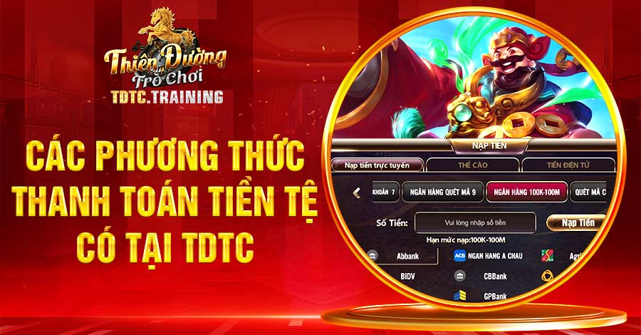 Các phương thức thanh toán tiền tệ được cổng game áp dụng