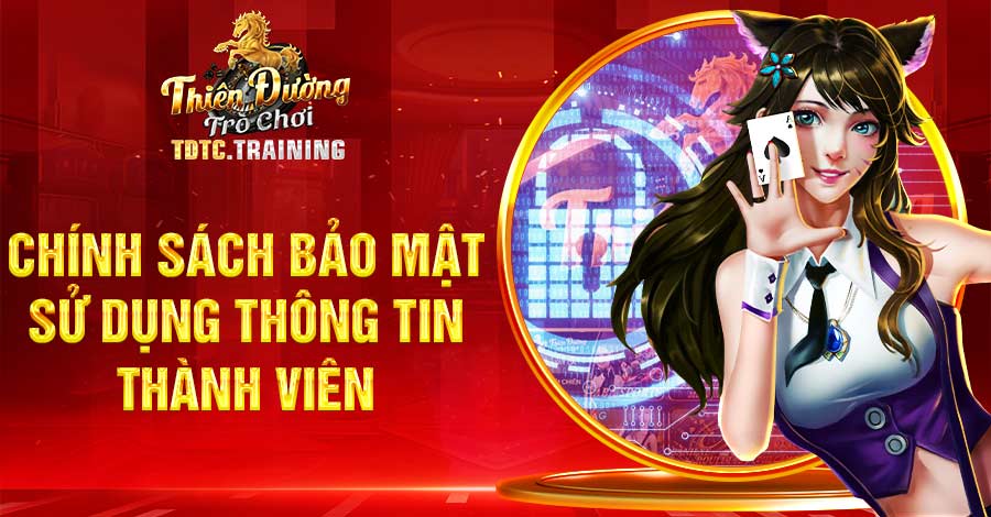 Chính sách bảo mật sử dụng thông tin thành viên