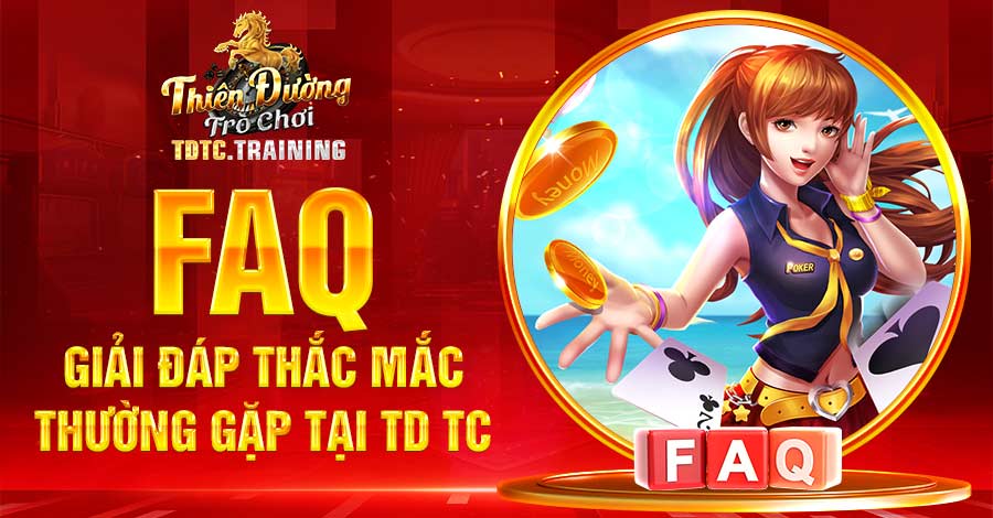 FAQ - Giải đáp thắc mắc thường gặp thi tham gia cổng game