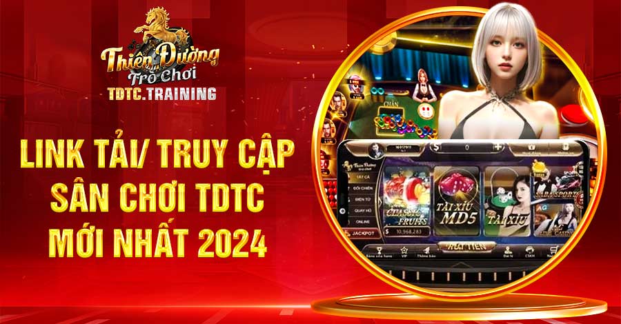 Cập nhật link tải/ truy cập Thiên Đường Trò Chơi mới nhất 2024